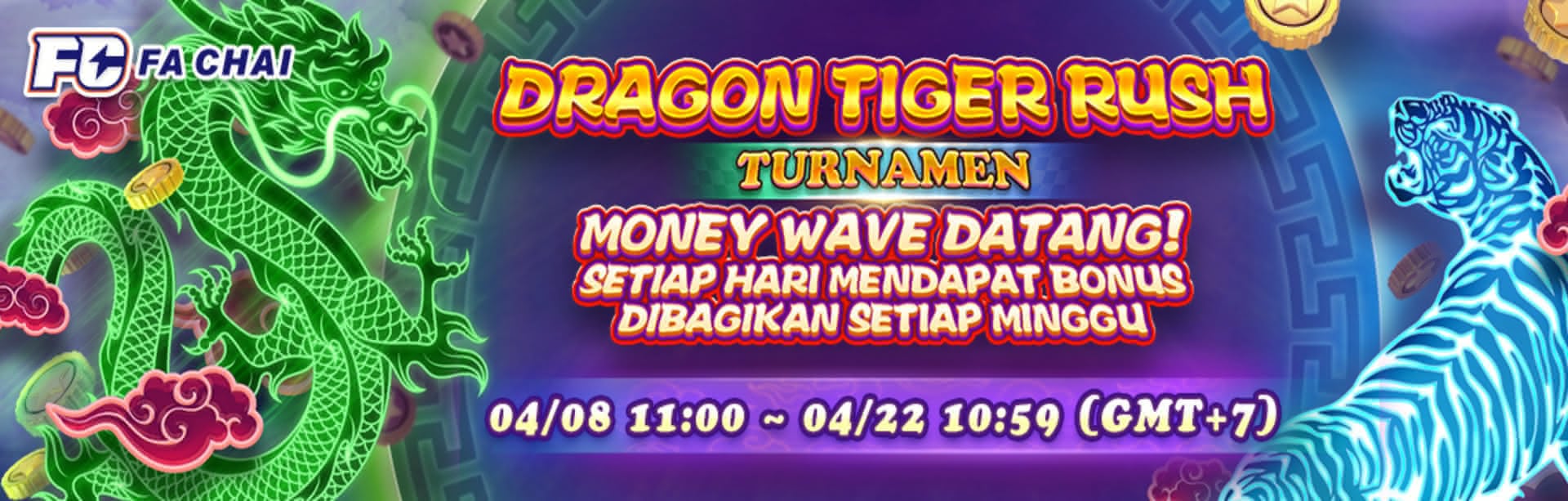 FA CHAI - Dragon Tiger Rush Turnamen