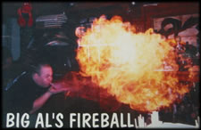Click Here for a bigger Picture of Big Al's Fireball!!!